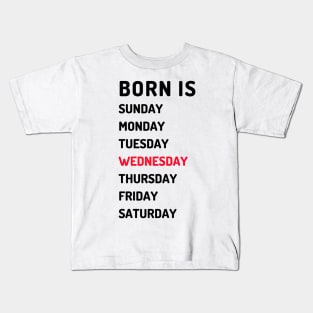 Born is wednesday dark Kids T-Shirt
